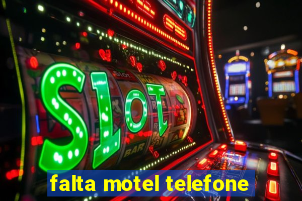 falta motel telefone